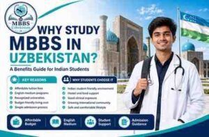 Read more about the article Why Study MBBS in Uzbekistan? Benefits for Indian Students 2026