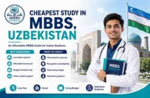 Read more about the article Cheapest Way to Study MBBS in Uzbekistan in 2026: Low-Budget Plan for Indian Students
