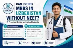 Read more about the article Can I Study MBBS in Uzbekistan Without NEET?