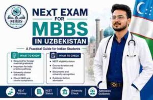 Read more about the article NExT Exam for MBBS in Uzbekistan | Indian Students Guide 2026