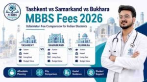 Read more about the article Tashkent vs Samarkand vs Bukhara MBBS Fees 2026 | Uzbekistan Fee Comparison