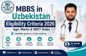 Read more about the article MBBS in Uzbekistan Eligibility Criteria 2026 | Age, Marks & NEET Rules